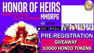 Honor of Heirs | Free To Play & Play To Earn | Pre-Registration | Giveaway 10000 HONCO TOKENS