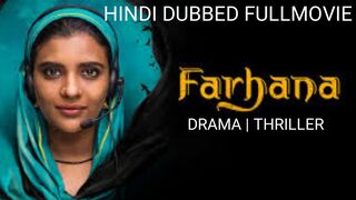 Farhana (2023)Drama|Thriller|Hindi dubbed fullmovie