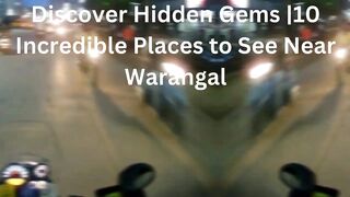 Discover Hidden Gems |10 Incredible Places to See Near Warangal
