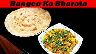 Bangen Ka Bharata With Desi Aate Ka Paratha