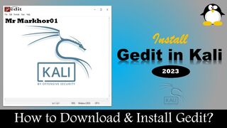 How to Install Gedit text editor in Kali Linux 2023 | Ethical Hacking | MrMarkhor01