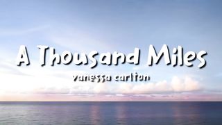 Vanessa carlton - a thousand miles lyrics