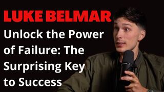Unlock the Power of Failure: The Surprising Key to Success#trend#lukebelmar