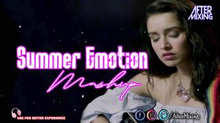 Summer Emotion Mashup | AfterMixing | O Bedardeya | Bolna | Arijit Singh | Heartbreak | Sad Song | latest song