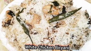 Chicken white biryani recipe