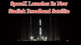 SpaceX launches new starlink broadband satellite
