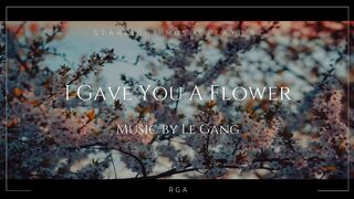 I Gave You A Flower – Le Gang