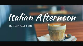 Italian Afternoon – Twin Musicom