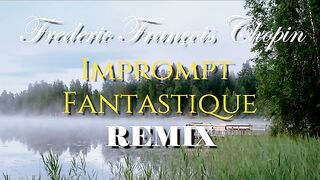 Frederic François Chopin-Imprompt Fantastique-REMIX2