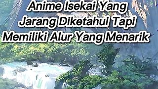 Anime isekai Interesting storyline
