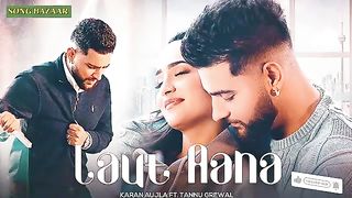 Laut Aana _ Karan Aujla (official video) _ Avvy Sra _ Tanu Grewal _ Raj Jaiswal _ New Song 2023(360P).