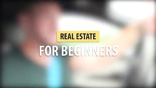 Real Estate For Beginners