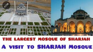 Sharjah Mosque - The largest Mosque in sharjah