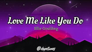 Ellie Goulding - Love Me Like You Do(lyrics video)