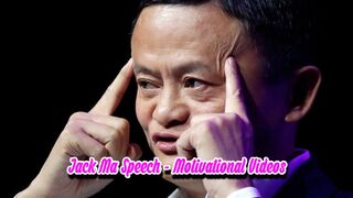 Jack Ma Speech - Motivational Videos
