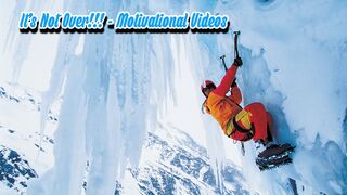It's Not Over!!! - Motivational Videos