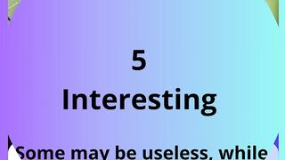 5 Interesting Facts, You Must Know!!!