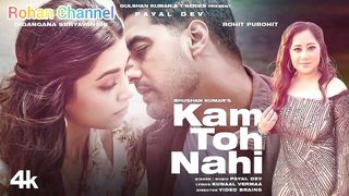 New Rohan Song Kam Toh Nahi.