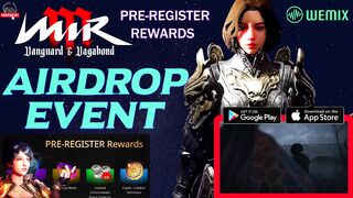 MIR M: Vanguard and Vagabond | Airdrop Event | Pre-Register Rewards