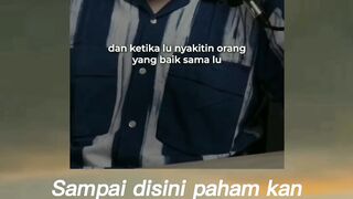 Bijak sih..!!!Jangan menyakiti orang baik,bagaimana menurud anda.?