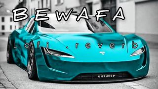 BEWAFA song remix DJ|reverb and slowed and lofi song|