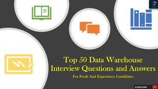 Data Warehouse Interview | Top 50 Q&A | for fresh and experience candidates