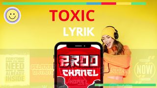 TOXIC LYRIK