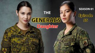 The Generals Daughter Episode 55