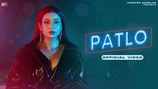 PATLO ( Official Video ) Jasmine Sandlas | Latest Punjabi 2023 | Jasmine Sandlas Music |