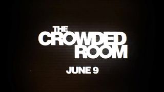 The Crowded Room — Official Trailer 2