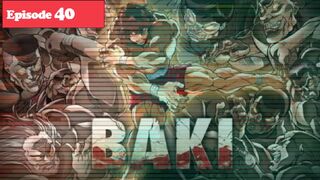 Baki Episode 40 I Season 2 I How to Build a Better Monster