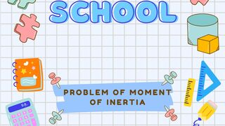 PROBLEM ON MOMENT OF INERTIA