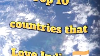 Top 10 countriess that Love India