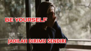 BE YOURSELF