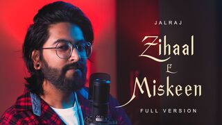 Zihaal-E-Miskeen (Full Version) - JalRaj | Viral Songs 2023