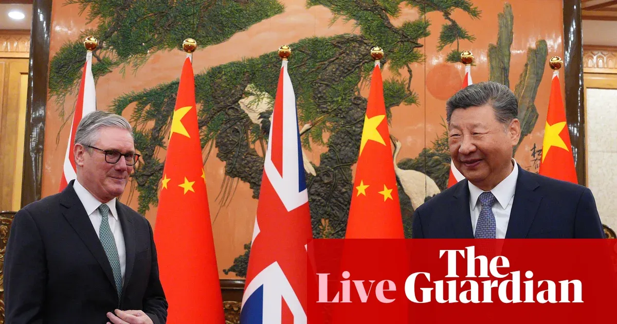 Starmer ends Beijing meeting with Xi as both call to 'strengthen' ties — I.guim.co.uk