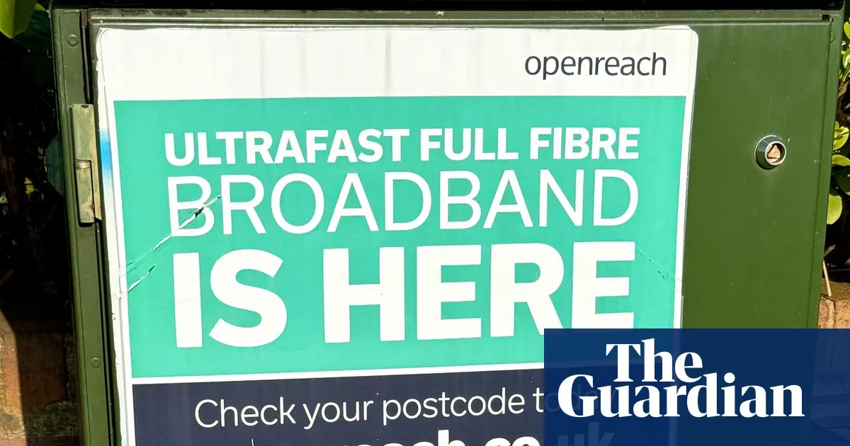Openreach said yes to full fibre broadband, then branded it ‘uneconomical’ — Lifestyle | The Guardian