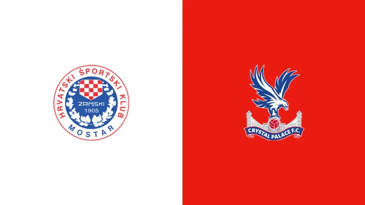 How to watch Zrinjski Mostar vs Crystal Palace: live stream and kick-off — Goal