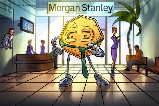 Morgan Stanley Applies for US Bank Charter to Custody Crypto — Cointelegraph.com News